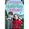 Christmas for the Halfpenny Orphans