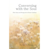 Conversing with the Soul: (Short Stories and Messages for the Human Condition)