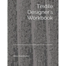 Textile Designer's Workbook: The Perfect Workbook to Hold All Your Design Ideas and Patterns