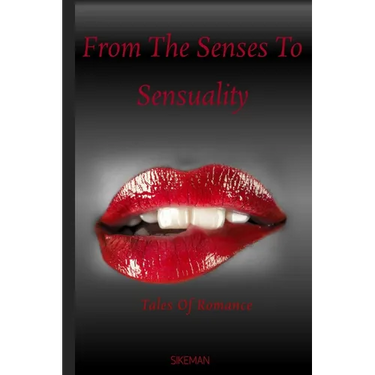 From The Senses To Sensuality