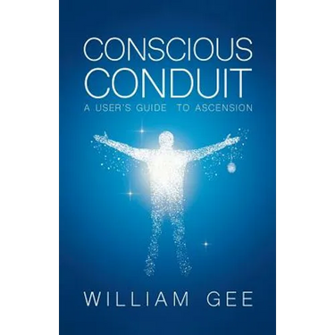 Conscous Conduit: A User's Guide to Ascension