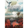 Changed: An Apocalyptic Story with Hope and a Solution