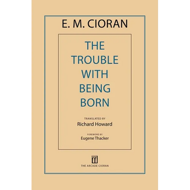 The Trouble with Being Born