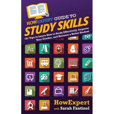 HowExpert Guide to Study Skills: 101 Tips to Learn How to Study Effectively, Improve Your Grades, and Become a Better Student
