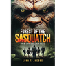 Forest Of The Sasquatch: Their Territory, Their Rules