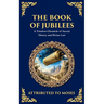 The Book of Jubilees: A Timeless Chronicle of Sacred History and Divine Law