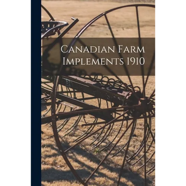 Canadian Farm Implements 1910