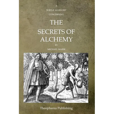 A Subtle Allegory Concerning The Secrets Of Alchemy