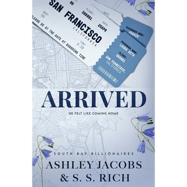 Arrived: A Billionaire Rivals to Lovers Romance