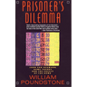 Prisoner's Dilemma: John Von Neumann, Game Theory, and the Puzzle of the Bomb
