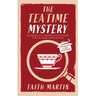 THE TEATIME MYSTERY an absolutely gripping cozy mystery for all crime thriller fans