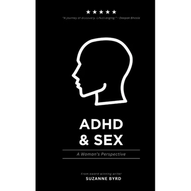 ADHD and Sex: A Woman's Perspective