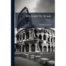 History Of Rome; Volume 3