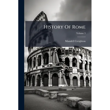 History Of Rome; Volume 3