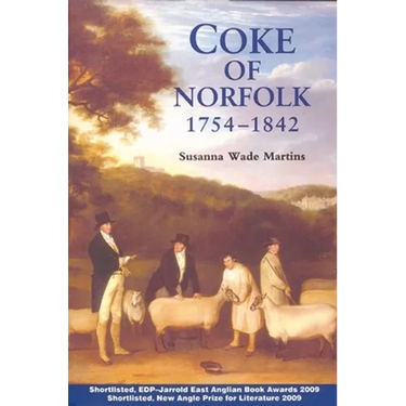 Coke of Norfolk (1754-1842): A Biography