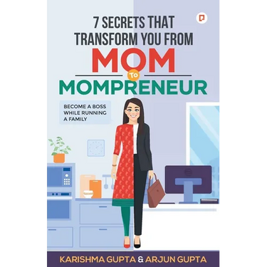 7 Secrets That Transforms You From MOM To MOMPRENEUR