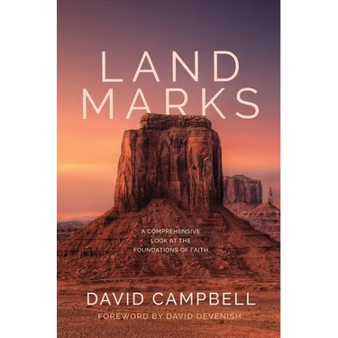 Landmarks: A Comprehensive Look at the Foundations of Faith