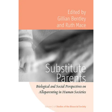 Substitute Parents: Biological and Social Perspectives on Alloparenting in Human Societies