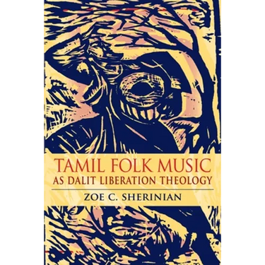 Tamil Folk Music as Dalit Liberation Theology