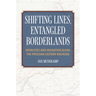 Shifting Lines, Entangled Borderlands: Mobilities and Migration Along the Prussian Eastern Railroad