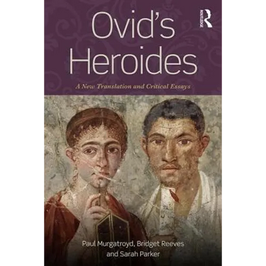 Ovid's Heroides: A New Translation and Critical Essays