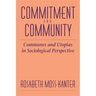 Commitment and Community: Communes and Utopias in Sociological Perspective