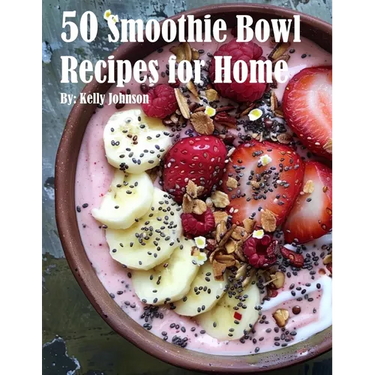 50 Smoothie Bowl Recipes for Home