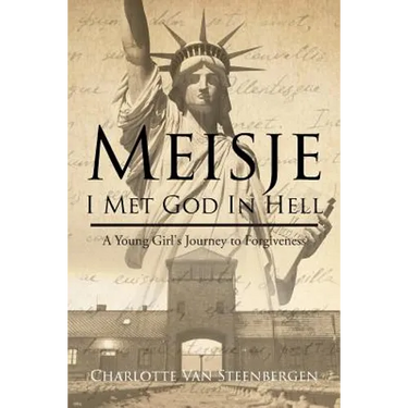 Meisje: I Met God in Hell: A Young Girl's Journey to Forgiveness