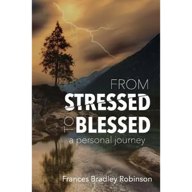 From Stressed to Blessed: A Personal Journey
