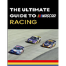 The Ultimate Guide to Nascar Racing