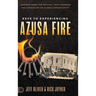 Keys to Experiencing Azusa Fire: Lessons from the Revival that Changed the Landscape of Global Christianity