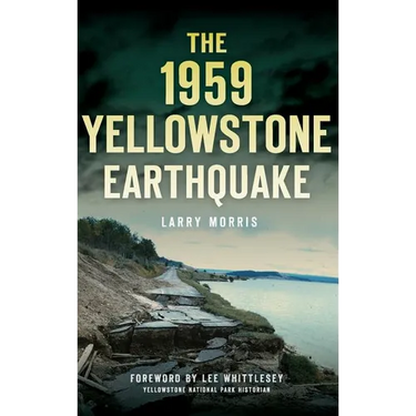 The 1959 Yellowstone Earthquake