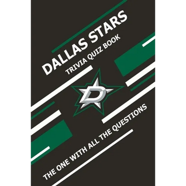 Dallas Stars Trivia Quiz Book: The One With All The Questions