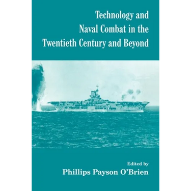 Technology and Naval Combat in the Twentieth Century and Beyond