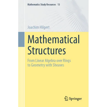 Mathematical Structures: From Linear Algebra Over Rings to Geometry with Sheaves