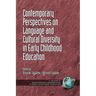 Contemporary Perspectives on Language and Cultural Diversity in Early Childhood Education