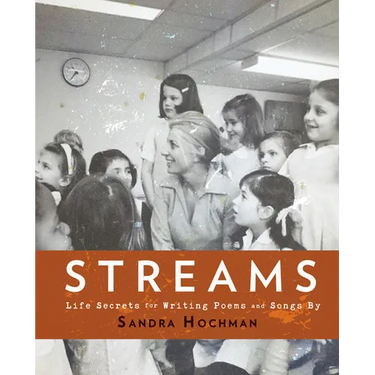 Streams: Life Secrets for Writing Poems and Songs