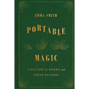 Portable Magic: A History of Books and Their Readers