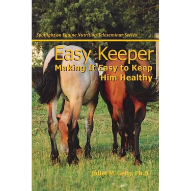 Easy Keeper: Making It Easy to Keep Him Healthy