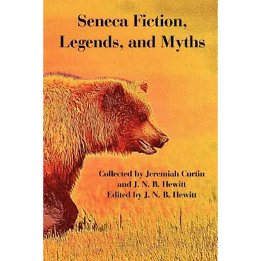 Seneca Fiction, Legends, and Myths