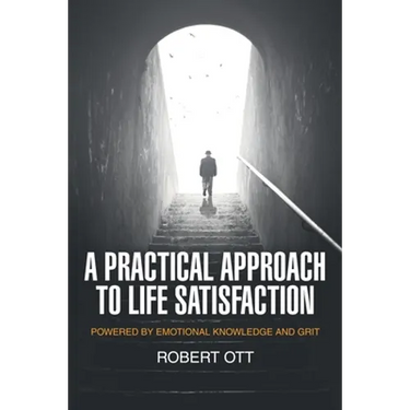 A Practical Approach to Life Satisfaction: Powered by Emotional Knowledge and Grit