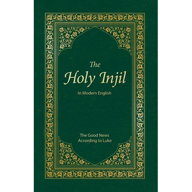 The Holy Injil: The Good News According to Luke