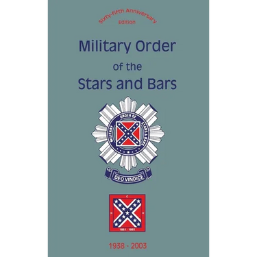Military Order of the Stars and Bars (65th Anniversary Edition): 1938-2003