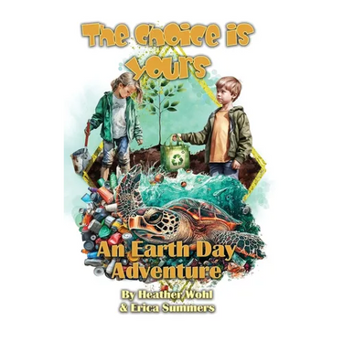 An Earth Day Adventure: The Choice is Yours - Book Six