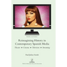 Reimagining History in Contemporary Spanish Media: Theater, Cinema, Television, Streaming