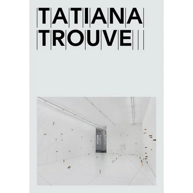 Tatiana Trouvé