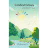 CEREBRAL ECHOES AN ANTHOLOGY Of IDEAS