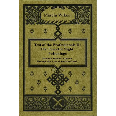 The Peaceful Night Poisonings: Sherlock Holmes' London Through The Eyes of Scotland Yard