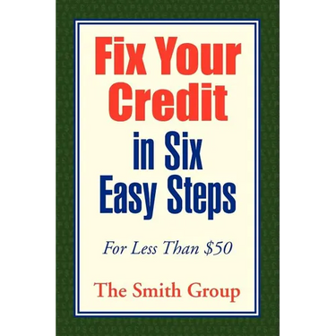 Fix Your Credit in Six Easy Steps