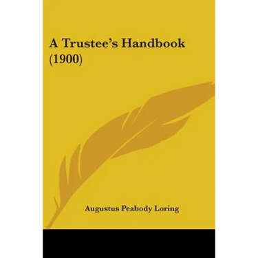 A Trustee's Handbook (1900)